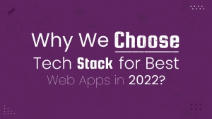 Choose Tech Stack for Best Web Apps Choose Tech Stack for Best Web Apps